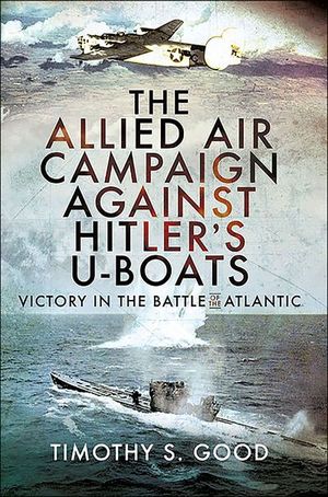 Buy The Allied Air Campaign Against Hitler's U-boats at Amazon