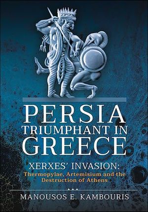 Buy Persia Triumphant in Greece at Amazon