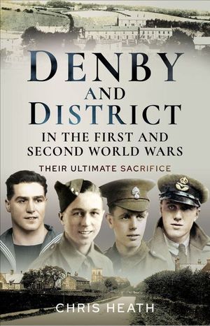 Buy Denby and District in the First and Second World Wars at Amazon
