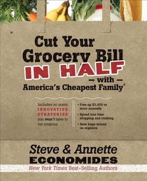Buy Cut Your Grocery Bill in Half with America's Cheapest Family at Amazon