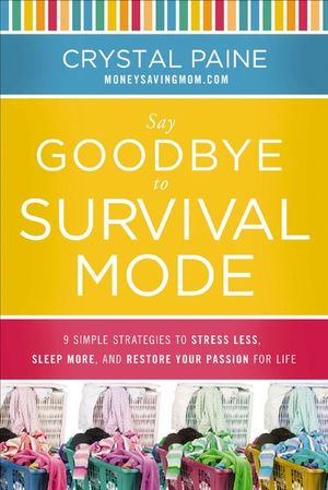 Buy Say Goodbye to Survival Mode at Amazon