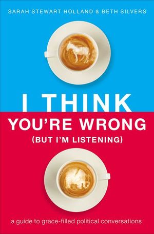 Buy I Think You're Wrong (But I'm Listening) at Amazon