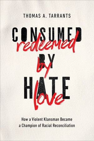 Buy Consumed by Hate, Redeemed by Love at Amazon