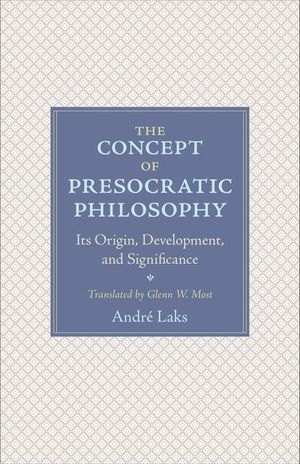 The Concept of Presocratic Philosophy