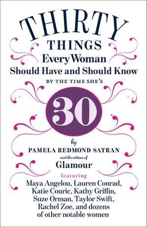 Buy 30 Things Every Woman Should Have and Should Know by the Time She's 30 at Amazon