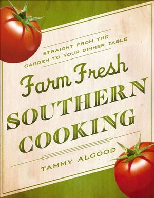 Farm Fresh Southern Cooking