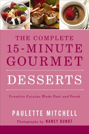Buy The Complete 15-Minute Gourmet: Desserts at Amazon