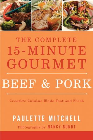 Buy The Complete 15-Minute Gourmet: Beef & Pork at Amazon