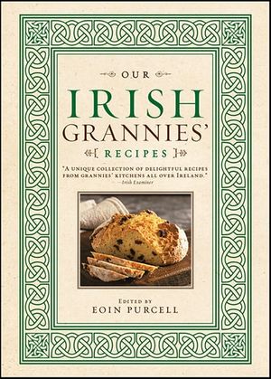 Our Irish Grannies' Recipes