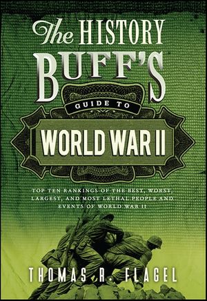 The History Buff's Guide to World War II