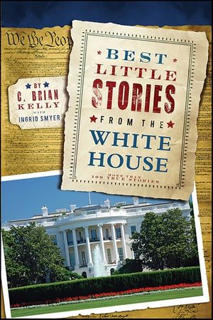 Best Little Stories from the White House