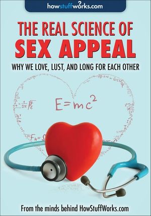 The Real Science of Sex Appeal