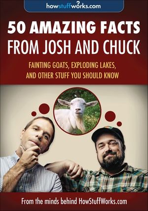 50 Amazing Facts from Josh and Chuck