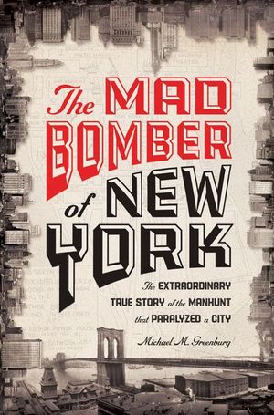 Buy The Mad Bomber of New York at Amazon