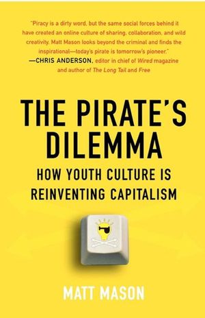 Buy The Pirate's Dilemma at Amazon
