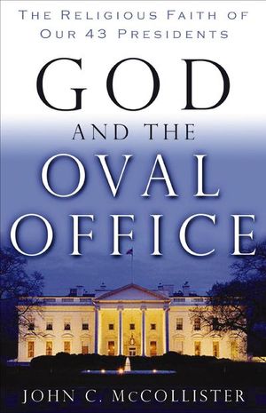 Buy God and the Oval Office at Amazon
