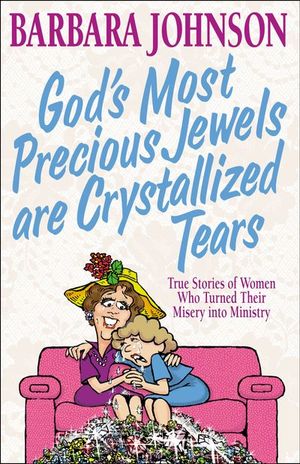 Buy God's Most Precious Jewels are Crystallized Tears at Amazon