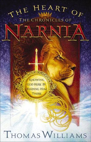 Buy The Heart of the Chronicles of Narnia at Amazon