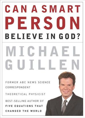 Buy Can a Smart Person Believe in God? at Amazon
