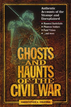 Buy Ghosts and Haunts of the Civil War at Amazon