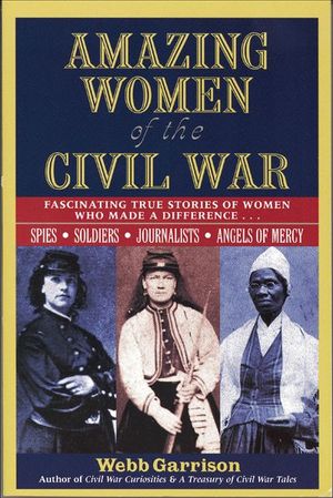 Buy Amazing Women of the Civil War at Amazon