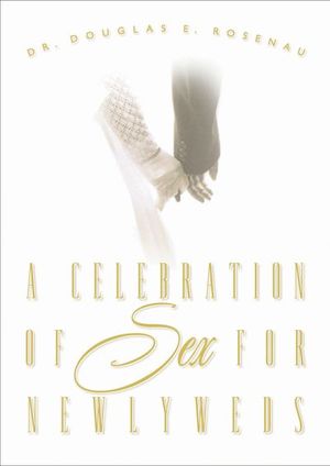Buy A Celebration of Sex for Newlyweds at Amazon