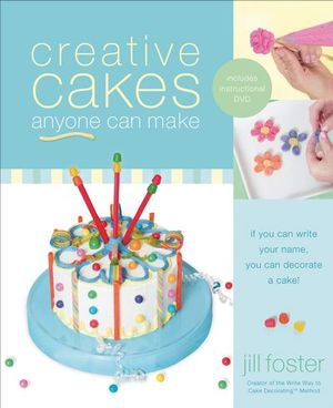 Buy Creative Cakes Anyone Can Make at Amazon