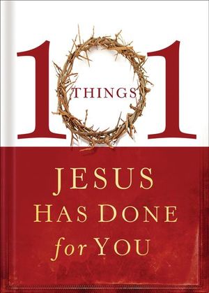 Buy 101 Things Jesus Has Done for You at Amazon
