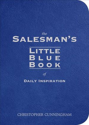 The Salesman's Little Blue Book of Daily Inspiration