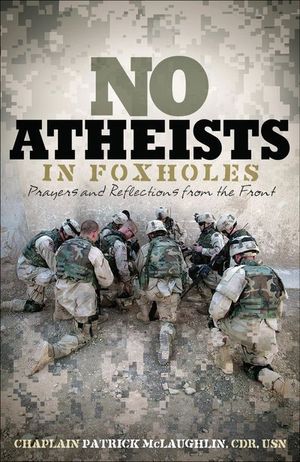 Buy No Atheists in Foxholes at Amazon
