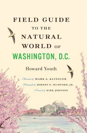 Buy Field Guide to the Natural World of Washington D.C. at Amazon
