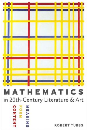 Mathematics in Twentieth-Century Literature & Art