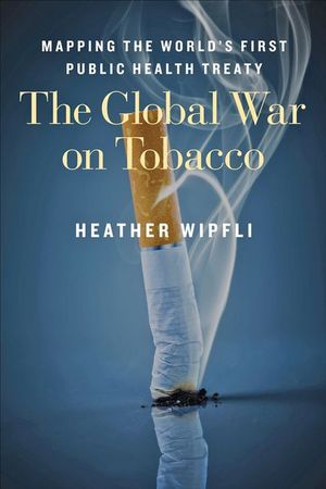 The Global War on Tobacco
