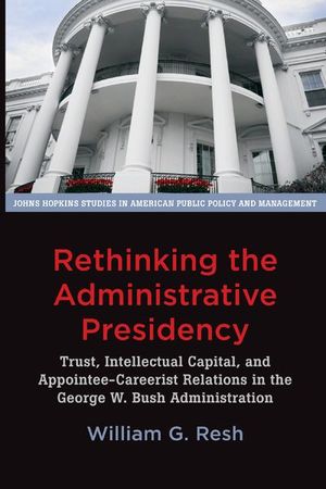 Buy Rethinking the Administrative Presidency at Amazon