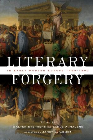 Literary Forgery in Early Modern Europe, 1450–1800