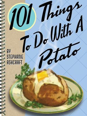 Buy 101 Things To Do With A Potato at Amazon
