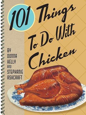 Buy 101 Things To Do With Chicken at Amazon