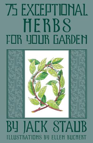 75 Exceptional Herbs for Your Garden