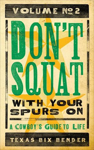 Don't Squat With Your Spurs On, Volume No. 2