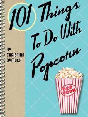Buy 101 Things To Do With Popcorn at Amazon