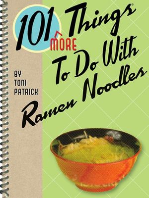 Buy 101 More Things To Do With Ramen Noodles at Amazon