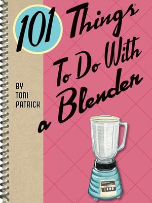 Buy 101 Things To Do With a Blender at Amazon