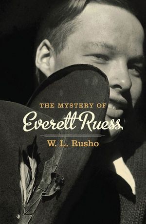 Buy The Mystery of Everett Ruess at Amazon