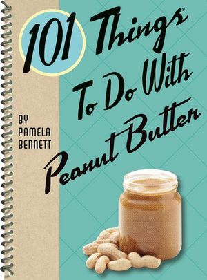 Buy 101 Things To Do With Peanut Butter at Amazon