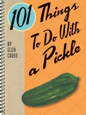 Buy 101 Things To Do With a Pickle at Amazon