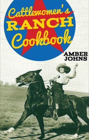 Cattlewomen's Ranch Cookbook