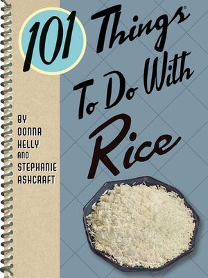 Buy 101 Things To Do With Rice at Amazon