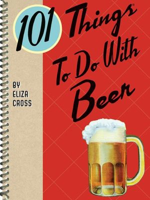Buy 101 Things To Do With Beer at Amazon