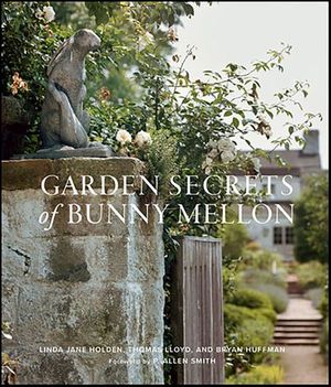 Garden Secrets of Bunny Mellon