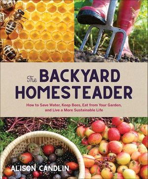 The Backyard Homesteader